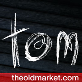 TOM The Old Market
